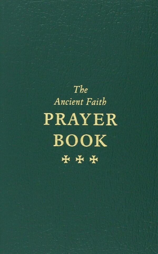 The Ancient Faith Prayer Book