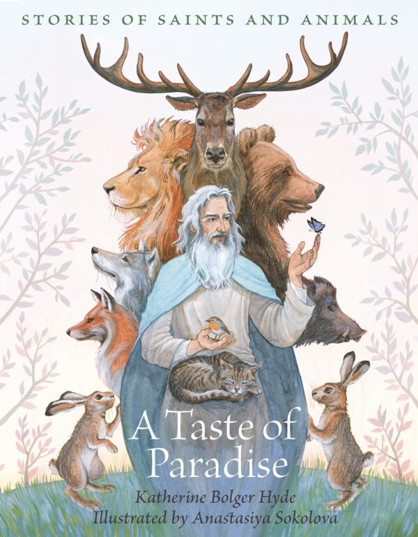 A Taste of Paradise: Stories of Saints and Animals